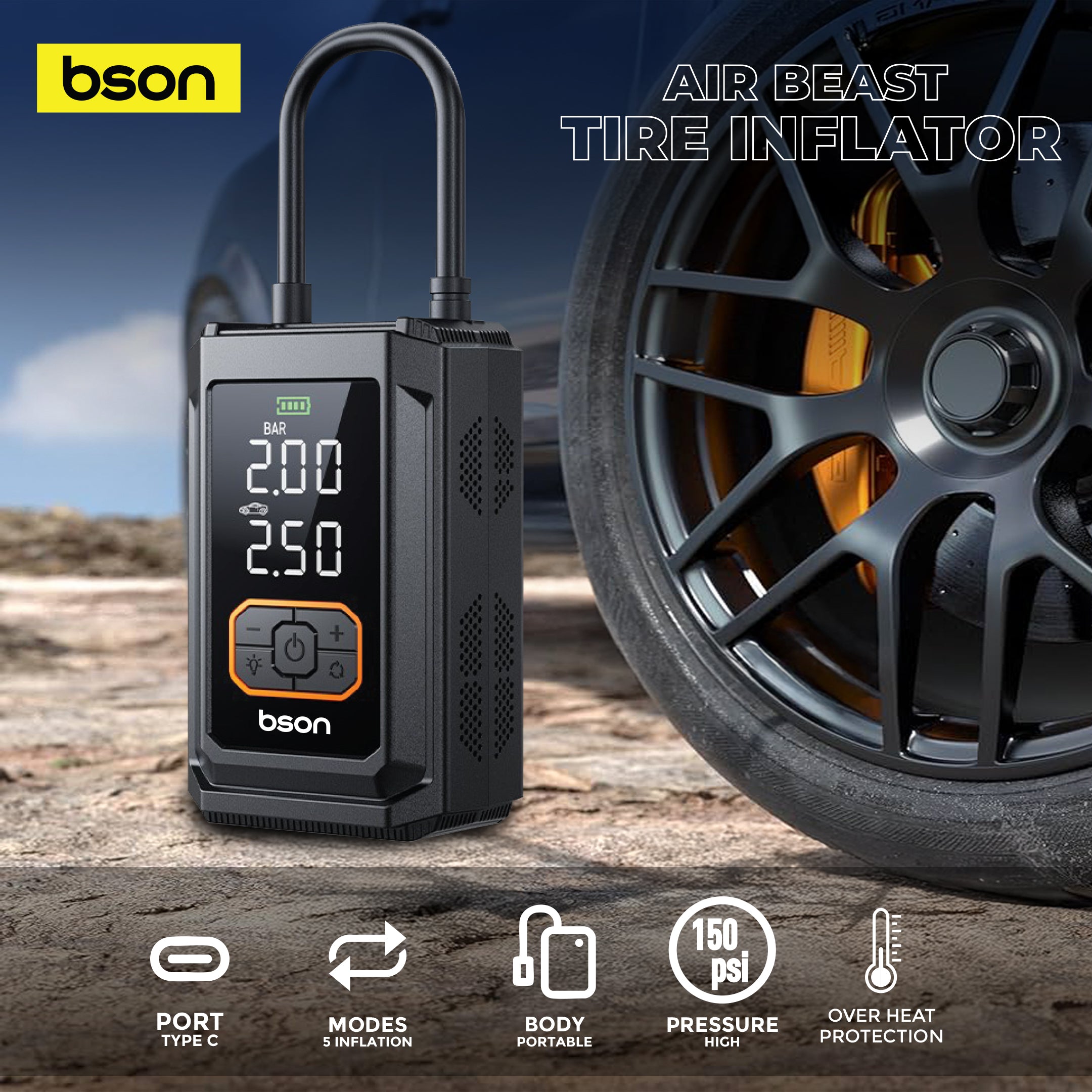 Bson Air Beast 4-in-1 Tire Inflator – 150 PSI power with fast inflation, 5 smart modes, air pressure monitoring, large digital display, heat protection, built-in LED flashlight & power bank. Ideal for cars, bikes, balls, and outdoor emergencies.